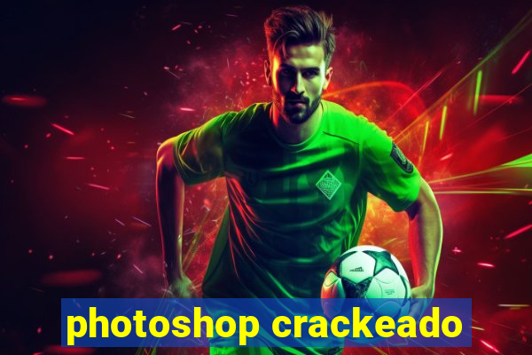 photoshop crackeado